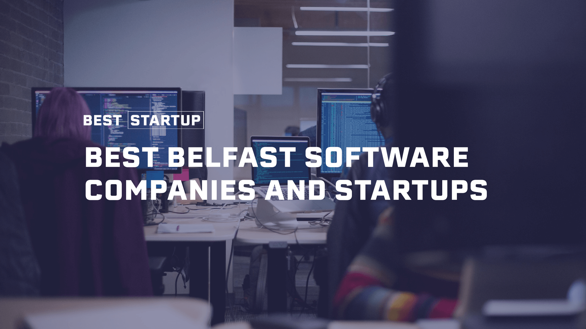 Belfast's Software Innovators: A Glimpse into the Future of Tech ...