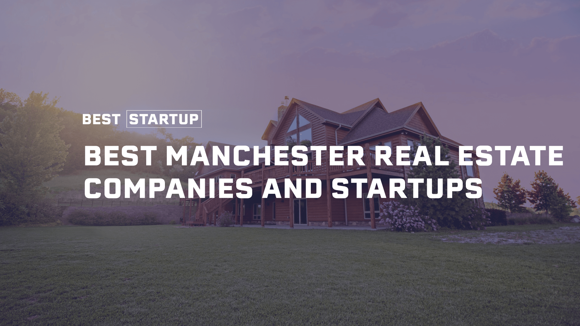 Manchester's Real Estate Revolution Unveiling the Top 15 Innovative